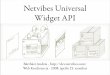 Netvibes Universal Widget API - Web Conf...Tippek és trükkök • Olvasd el a teljes doksit, dev.blogot az elejétől a végéig! • Készülj fel a különböző platformokra,