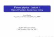 Flavour physics : Lecture amol/talks/technical/2017/susy... Flavour physics : Lecture 1 History, CP