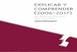 EXPLICAR Y COMPRENDER (2006-2017) · Esta publicación pretender ofrecer una mirada panorámica del trabajo realizado por el Observatorio Vasco de la Cultura-Kulturaren Euskal Behatokia