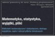 Matematyka, statystyka, wyjątki, plikiggoralski.pl/files/programowanie/11-Matematyka_wyjatki... · 2013-06-27 · Matematyka, statystyka, wyjątki, pliki Biblioteki matematyczne