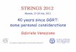 Presentation of TH to SPC 18.06 - Max Planck Society · Gabriele Veneziano 40 years since GGRT: some personal considerations STRINGS 2012 Munich, 23-28 July, 2012
