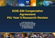 DOE-EM Cooperative Agreement FIU Year 5 Research Review Up DOE_FIU...Project 2: Rapid Deployment of Engineered Solutions to Environmental Problems (Dr. Yelena Katsenovich) Project