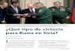 ¿Qué tipo de victoria para Rusia en Siria? · 2018-06-21 · Los intereses y objetivos rusos en la intervención en Siria también surgen del colapso de nexos entre Rusia y Occidente