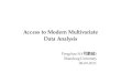 Access to Modern Multivariate Data Analysiscourse.sdu.edu.cn/Download/59993e9b-579e-4ef3-8747-5a07... · 2012-12-16 · Course outline Teaching purposes： This course aims to acquaint