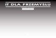 IT DLA PRZEMYSLU - Polski Przemysł · niem funkcjonalności modułu jest zarządzanie zleceniami oraz rozliczanie wykonywanych prac, czyli robocizny, materiałów, współpracy z