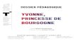 DOSSIER PEDAGOGIQUE Yvonne princesse de …...Yvonne, princesse de Bourgogne fut pubié en volume pour la première fois en 1958 aux éditions PIW de Varsovie. À cette occasion, Witold