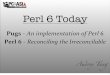 Perl 6 Today - Pugs 2008-10-05آ  Perl 6 Today Pugs-An implementation of Perl 6 Perl 6-Reconciling the