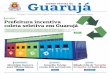 MEIO AMBIENTE Prefeitura incentiva coleta seletiva em Guarujá€¦ · Câmara para implantar todas as ações necessárias para a Cidade”, disse. EQUIPAMENTOS A Prefeitura vai