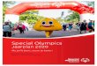 Special Olympics · 5 Special Olympics Nederland 1.4 Strategie 2017-2021 In 2017 is ons meerjarenstrategie vastgesteld voor de periode 2017-2021. Met in de basis twee