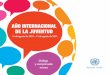 y comprensión Diálogo asdf mutua Naciones Unidassocial.un.org/youthyear/docs/brochure-sp.pdf · МЕЖДУНАРОДНЫЙ ГОД МОЛОДЕЖИ АВГУСТ 2010-2011 НАШ