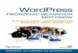 Wordpress. Tworzenie własnych motywówpdf.ebookpoint.pl/wordtw/wordtw.pdfA może motywy można sprzedawać? Oczywiście, możesz zarobić na tworzeniu „skórek” dla WordPressa