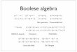 Waarheidstabellen Boolese algebra · Boolese algebra Boole’s taalkundige stelling •Elk denkbaar connectief is te deﬁniëren met behulp van de Boolese connectieven ¬, $ en #
