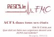 ACFA : Que doit on faire aux urgences devant une ACFA mal ...resuval.free.fr/FMC/FMC-12.01.10/Cas-1.pdfAuscultation cardiaque: BDC irréguliers, pas de souffle ... Traitements à réaliser