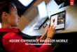 ADOBE EXPERIENCE MANAGER MOBILE€¦ · Adobe Experience Manager Mobile für Finanzdienstleister 10 MESSUNG UND OPTIMIERUNG Messung von Ergebnissen, Bereitstellung personalisierter