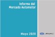 INFORME MERCADO AUTOMOTOR MAYO 2020 · informe mercado automotor – mayo 2020 ventas retail acumuladas por marca en mayo 2020 pos / marca cantidad % 1 mercedes benz 527 14,1% 2 chevrolet