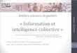 Information et 24/01/2012 intelligence collective Sأ©minaire 2015-09-16آ  intelligence collective آ»