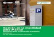 Gestión de la movilidad para México - Mapasin · sesgadas, y la infravaloración del precio de las vías, los estacionamientos, los combustibles, el riesgo de accidentes y las emisiones