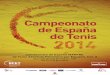 Campeonato de España de Tenis - RFET, Real Federación ...€¦ · tenis de todas las categorías, desde los más jóvenes hasta veteranos. En competiciones por equi-pos, el club
