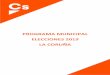 PROGRAMA MUNICIPAL ELECCIONES 2019 LA CORUÑAgalicia.ciudadanos-cs.org/wp-content/uploads/sites/116/2019/05/4... · Un municipio responsable y abierto a la participación ciudadana