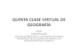 QUINTA CLASE VIRTUAL DE GEOGRAFأچAsur.pana.edu.mx/wp-content/uploads/2020/04/QUINTA-CLASE... QUINTA