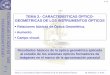 TEMA 2.- CARACTERÍSTICAS ÓPTICO- GEOMÉTRICAS DE LOS ... · Tema 2. Características Óptico-Geométricas de los Instrumentos Ópticos M. Martínez / A. Pons. OPTICA INSTRUMENTAL