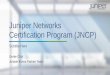 Juniper Networks Certification Program (JNCP)m.eventservice.kr/pdf/141205_JNCP.pdf · 2020-04-01 · •Printing my certification eCertificate (나의 e자격증 확인하기) •Sign
