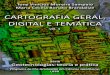 Tony Vinicius Moreira Sampaio - UFPRtonysampaio/Cartografia Geral Digital e Tematic… · Geral, Introdução aos Sistemas de Informação Geográfica para os cursos de Engenharia