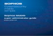 Sophos Mobile on Premise · 2018-10-19 · Sophos Mobile on Premise 2 Super administrator In Sophos Mobile, a customer is a tenant whose devices are managed. For every customer, one