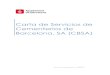 Carta de Servicios de Cementerios de Barcelona, SA (CBSA) · Procedimientos de gestión del servicio 1. Presentación de la petición o solicitud. 2. Tramitación. 3. Revisión del