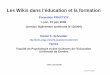 Formation PRACTICE (version légèrement améliorée le 12/5/09)tecfa.unige.ch/guides/tie/pdf/files/tie-wiki.pdf · Les Wikis dans l’éducation et la formation Formation PRACTICE