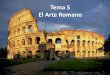 Tema 5 El Arte Romano...El Arte Romano 1 5.1. Introducción. •Localización geográfica: •La Península Itálica se encontraba dividida hacia el siglo 