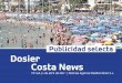 Publicidad selecta Dosier a NewsCost - Costa News ... _NEWS...Centro de Negocios Andasol, Of. 3 - 4 - 5, Ctra. N-340, km 189,6 Tel.: 902 702 050 | Fax: 952 858 085 Mail: csn@costanachrichten.com