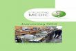 Jaarverslag 2016 - Stichting Medic · maatschappelijk verantwoord ondernemen en een duurzaam beleid voeren Een punt van zorg blijft dat bij het inspecteren van de gedoneerde goederen,