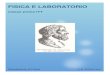 FISICA E LABORATORIO - I.I.S. Primo Levi · 2019-07-12 · Fisica e laboratorio classe prima ITT Dipartimento di Fisica I.I.S. Primo Levi 4 La verifica di proporzionalità fra due