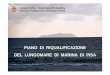 Presentazione piano lungomare Marina di Pisa …pedonalizzazione del lungomare. E’ necessario perciò prevedere un nuovo assetto della viabilità Lo schema generale prevede l’articolazione