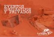 EVENTOS - La Guajira de Almería · 2020-05-26 · LA GUAJIRA Eventos privados. La Guajira es una asociación socio cultural con sede en el cas-co histórico, uno de los barrios con