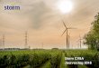 Storm CVBA Jaarverslag 2018...najaar 2011 Ingebruikname november 2012 Aantal coöperanten 176 Geproduceerde groene energie in MWh in 2018 12 13 Windpark Maasmechelen Het Storm-windpark