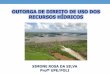 OUTORGA DE DIREITO DE USO DOS RECURSOS HÍDRICOSpecpoli.com.br/.../fotos/2019.2_Aula_5_Outorga.pdf · Meio Ambiente e dos Recursos Hídricos (SEMARH) Lei Nº 5.965/1997 6 90% da Q