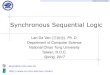 Synchronous Sequential Logicviplab.cs.nctu.edu.tw/course/DCD2017_Spring/DCD_Lecture_05.pdfLecture 5 Digital Circuit Design Lan-Da Van DCD-05-3 Sequential Circuits Sequential Circuits