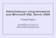 Administracja i programowanie pod Microsoft SQL Server 2000kursy24.eu/public/download/sqlserver/wyklady/sqlserver-w... · 2009-08-13 · Polecenie RESTORE VERIFYONLY Sprawdza spójność
