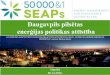 Daugavpils pilsētas enerģijas politikas attīstība€¦ · pašvaldības un sabiedriskā transporta energopatēriņa datu apkopošanu un analīzi, ... daudzdzīvokļu ēkas (856)
