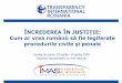 ÎNCREDEREA ÎN JUSTIŢIE: Cum ar vrea românii să fie legiferatemedia.hotnews.ro/media_server1/document-2009-05-15... · Tribunalul şi procuratura au ca responsabilit ... dreptate