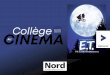 Collège - lenord.fr · « Collège au cinéma » repose sur le volontariat des chefs d’établissement scolaire et des enseignants, ainsi que sur la collaboration active des exploitants