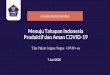 Menuju Tahapan Indonesia Produktif dan Aman COVID-19 · Tim Pakar Gugus Tugas COVID-19 Analisa Rekomendasi 7 Juni 2020. DASAR HUKUM Undang-Undang Nomor 24 Tahun 2007 tentang Penanggulangan