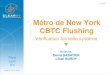 Métro de New York CBTC Flushing · Les trains CBTC doivent déterminer leur vitesse ... avec des indications sur le mécanisme de raisonnement, le lecteur ... Signal de début d’itinéraire