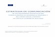 ESTRATEGIA DE COMUNICACIÓN · 7 Estrategia de Comunicación de los Programas Operativos FEDER y FSE de Resultados del Plan de Comunicación de Castilla Conforme a lo establecido