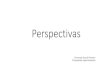 Perspectivas - Agenda Social de Soriaagendasocialdesoria.com/wp-content/uploads/2019/06/Perspectivas … · Fernando García Ferreiro Principiante experimentado. Idea principal: Acabamos