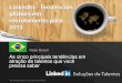 LinkedIn - Tendências globais em recrutamento para 2013 · atração de talentos que você precisa saber Visão Brasil ©2013 LinkedIn Corporation. Todos os direitos reservados