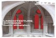 LL’ARCHITECTURE’ARCHITECTURE GGOTHIQUEOTHIQUE · dant, plus qu’une rupture avec l’architecture romane, la construction gothique marque en fait une évolution des techniques