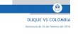 DUQUE VS COLOMBIA - Defensoriapublicaciones.defensoria.gov.co/desarrollo1/ABCD/bases/marc/docu… · 10 Duque vs Colombia Presentación La Defensoría del Pueblo como Institución